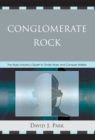 Conglomerate Rock : The Music Industry's Quest to Divide Music and Conquer Wallets - Book