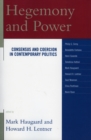Hegemony and Power : Consensus and Coercion in Contemporary Politics - Book