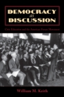 Democracy as Discussion : Civic Education and the American Forum Movement - Book