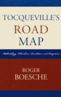 Tocqueville's Road Map : Methodology, Liberalism, Revolution, and Despotism - Book