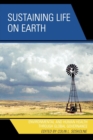 Sustaining Life on Earth : Environmental and Human Health through Global Governance - Book