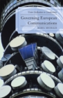 Governing European Communications : From Unification to Coordination - Book
