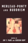 Merleau-Ponty and Buddhism - Book