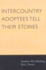 Intercountry Adoptees Tell Their Stories - Book