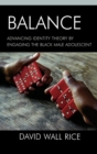Balance : Advancing Identity Theory by Engaging the Black Male Adolescent - Book