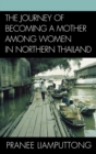 The Journey of Becoming a Mother Among Women in Northern Thailand - Book