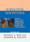 (Un)civil Societies : Human Rights and Democratic Transitions in Eastern Europe and Latin America - Book