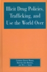 Illicit Drug Policies, Trafficking, and Use the World Over - Book