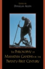 The Philosophy of Mahatma Gandhi for the Twenty-First Century - Book