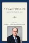 A Teacher's Life : Essays for Steven M. Cahn - Book
