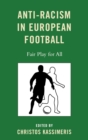 Anti-Racism in European Football : Fair Play for All - Book
