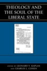 Theology and the Soul of the Liberal State - Book