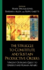 The Struggle to Constitute and Sustain Productive Orders : Vincent Ostrom's Quest to Understand Human Affairs - Book