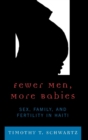 Fewer Men, More Babies : Sex, Family, and Fertility in Haiti - Book