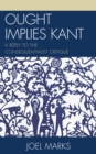 Ought Implies Kant : A Reply to the Consequentialist Critique - Book