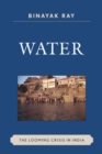 Water : the looming crisis in India - eBook