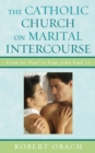 Catholic Church on Marital Intercourse : From St. Paul to Pope John Paul II - eBook