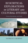 Ecocritical Explorations in Literary and Cultural Studies : Fences, Boundaries, and Fields - eBook
