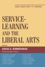 Service-Learning and the Liberal Arts : How and Why It Works - eBook