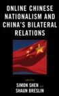 Online Chinese Nationalism and China's Bilateral Relations - Book