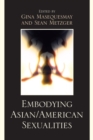 Embodying Asian/American Sexualities - eBook