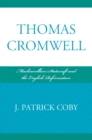 Thomas Cromwell : Machiavellian Statecraft and the English Reformation - eBook
