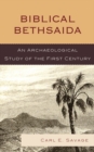 Biblical Bethsaida : A Study of the First Century CE in the Galilee - eBook