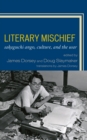 Literary Mischief : Sakaguchi Ango, Culture, and the War - eBook