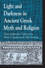Light and Darkness in Ancient Greek Myth and Religion - eBook