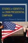 Studies of Identity in the 2008 Presidential Campaign - Book