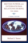 British Power and International Relations during the 1950s : A Tenable Position? - eBook