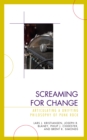 Screaming for Change : Articulating a Unifying Philosophy of Punk Rock - Book