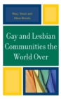 Gay and Lesbian Communities the World Over - Book
