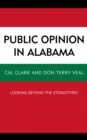 Public Opinion in Alabama : Looking Beyond the Stereotypes - Book