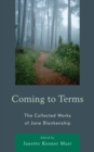 Coming to Terms : The Collected Works of Jane Blankenship - Book