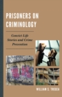 Prisoners on Criminology : Convict Life Stories and Crime Prevention - eBook