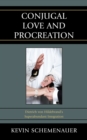 Conjugal Love and Procreation : Dietrich von Hildebrand's Superabundant Integration - eBook