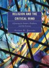 Religion and the Critical Mind : A Journey for Seekers, Doubters, and the Curious - Book