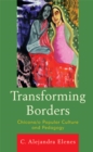 Transforming Borders : Chicana/o Popular Culture and Pedagogy - eBook