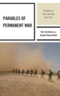 Parables of Permanent War : Chronicles of Force and Folly since 9/11 - Book