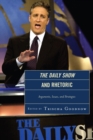 The Daily Show and Rhetoric : Arguments, Issues, and Strategies - Book