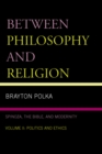 Between Philosophy and Religion, Vol. II : Spinoza, the Bible, and Modernity - eBook