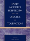 Early Modern Skepticism and the Origins of Toleration - eBook