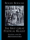 First Great Political Realist : Kautilya and His Arthashastra - eBook