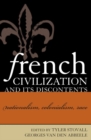 French Civilization and Its Discontents : Nationalism, Colonialism, Race - eBook