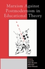 Marxism Against Postmodernism in Educational Theory - eBook