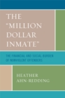 'Million Dollar Inmate' : The Financial and Social Burden of Nonviolent Offenders - eBook