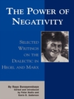 Power of Negativity : Selected Writings on the Dialectic in Hegel and Marx - eBook
