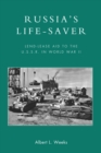 Russia's Life-Saver : Lend-Lease Aid to the U.S.S.R. in World War II - eBook