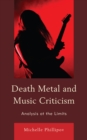 Death Metal and Music Criticism : Analysis at the Limits - Book